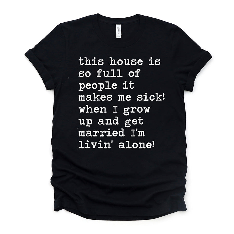 I'm Livin Alone Unisex Tee