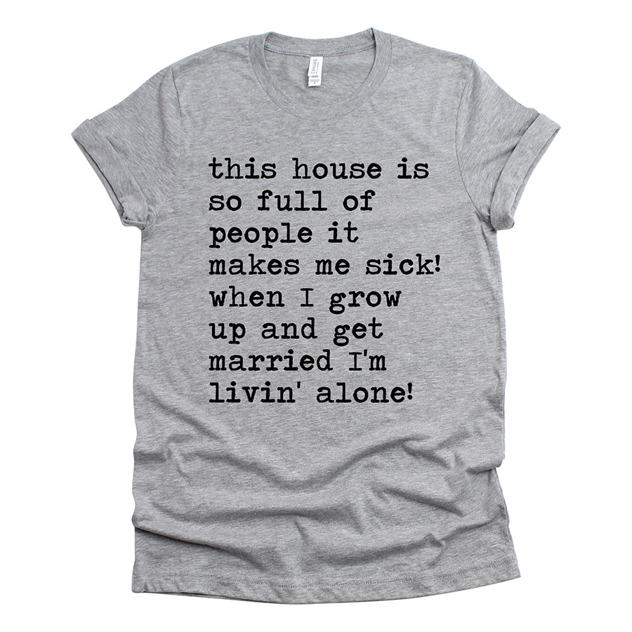 I'm Livin Alone Unisex Tee