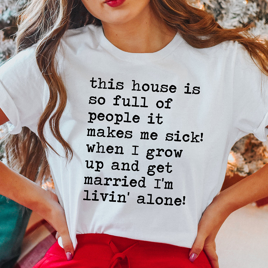 I'm Livin Alone Unisex Tee