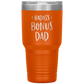 Badass Bonus Dad 30 oz Laser Etched Tumbler