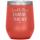 World's Best Quaran-Teacher Laser Etched Stemless Wine Cup