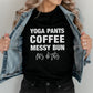 Yoga Pants Coffee Messy Bun T-Shirt