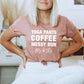 Yoga Pants Coffee Messy Bun T-Shirt