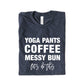 Yoga Pants Coffee Messy Bun T-Shirt