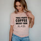 Yoga Pants Coffee Messy Bun T-Shirt